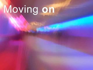 Moving on