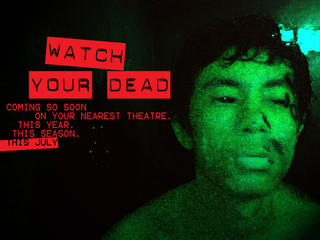 WATCH YOUR DEAD!