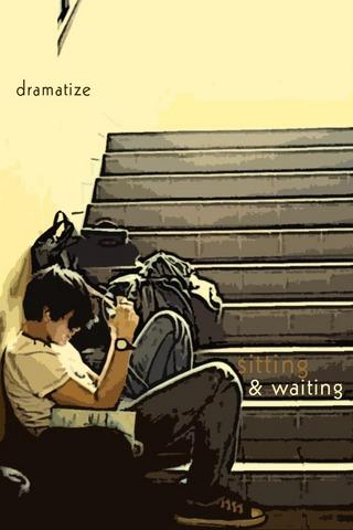 Sitting & Waiting